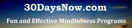 Mindfulness Guides at 30DaysNow.com