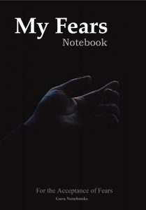 My Fears. A Guru Notebook to help you explore and understand your fears.
