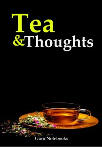 Record your thoughts during tea time! Tea and Thoughts, by Guru Notebooks, guides and inspires you to keep track of your thoughts during a relaxing moment with your favorite tea.