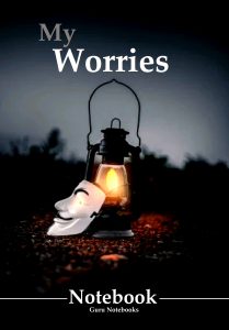 My Worries, Guru Notebook. A notebook to help you understand and face your worries.
